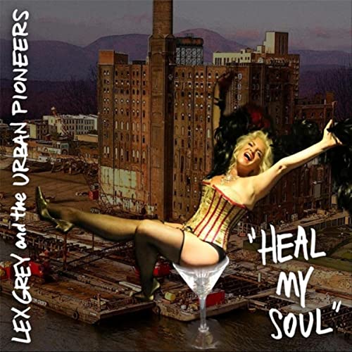 Lex Grey & the Urban Pioneers - Heal My Soul