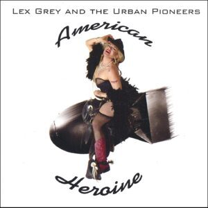 Lex Grey - American Heroine